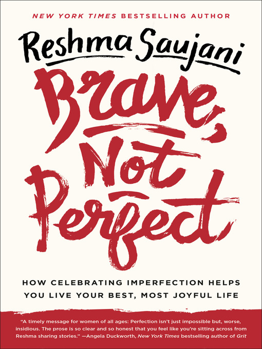 Title details for Brave, Not Perfect by Reshma Saujani - Available